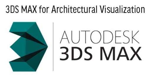3DS MAX for Architectural Visualization