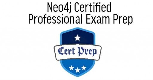 Neo4j Certified Professional Exam Prep