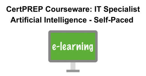 CertPREP Courseware: IT Specialist Artificial Intelligence - Self-Paced
