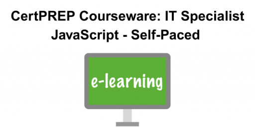 CertPREP Courseware: IT Specialist JavaScript - Self-Paced
