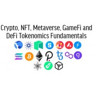 Crypto, NFT, Metaverse, GameFi and DeFi Tokenomics Fundamentals