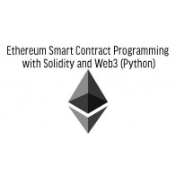 Ethereum Smart Contract Programming with Solidity and Web3 (Python)