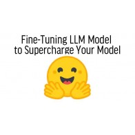 Fine-Tuning LLM Model to Supercharge Your Model