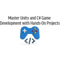 Master Unity and C# Game Development with Hands-On Projects