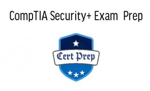 CompTIA Security+ Exam  Prep