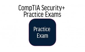CompTIA Security+ Practice Exams