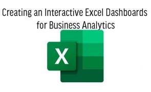Creating an Interactive Excel Dashboards for Business Analytics in Malaysia
