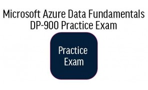 DP-900 Microsoft Certified Azure Data Fundamentals Practice Exams
