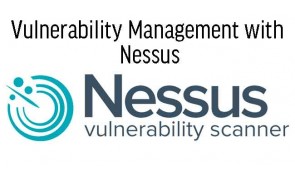 Vulnerability Management with Nessus
