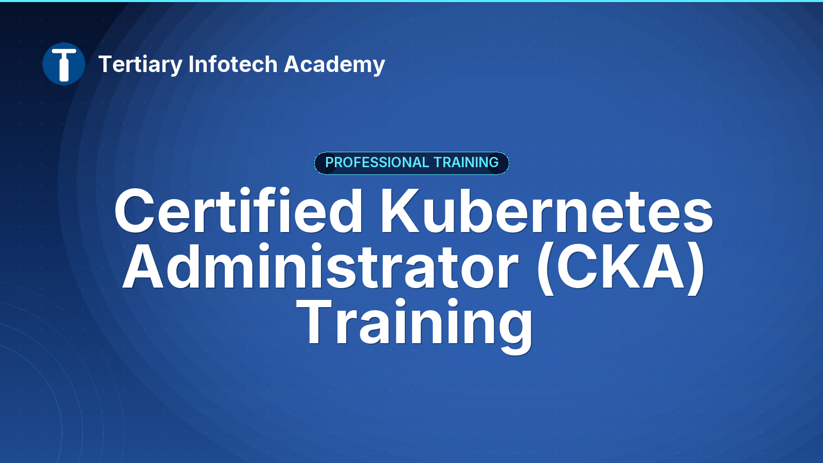Certified Kubernetes Administrator (CKA) Training