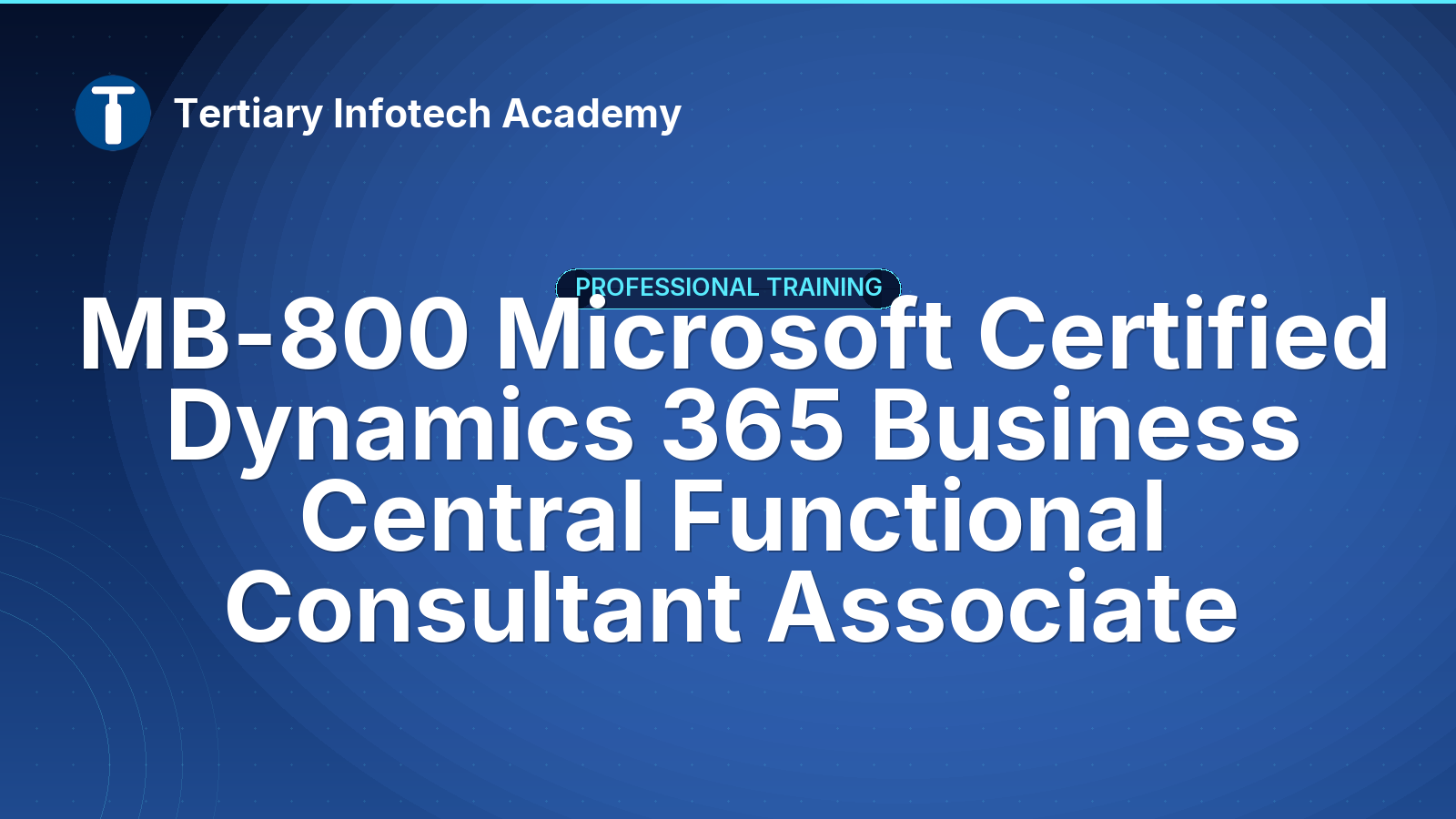 MB-800 Microsoft Certified Dynamics 365 Business Central Functional Consultant Associate