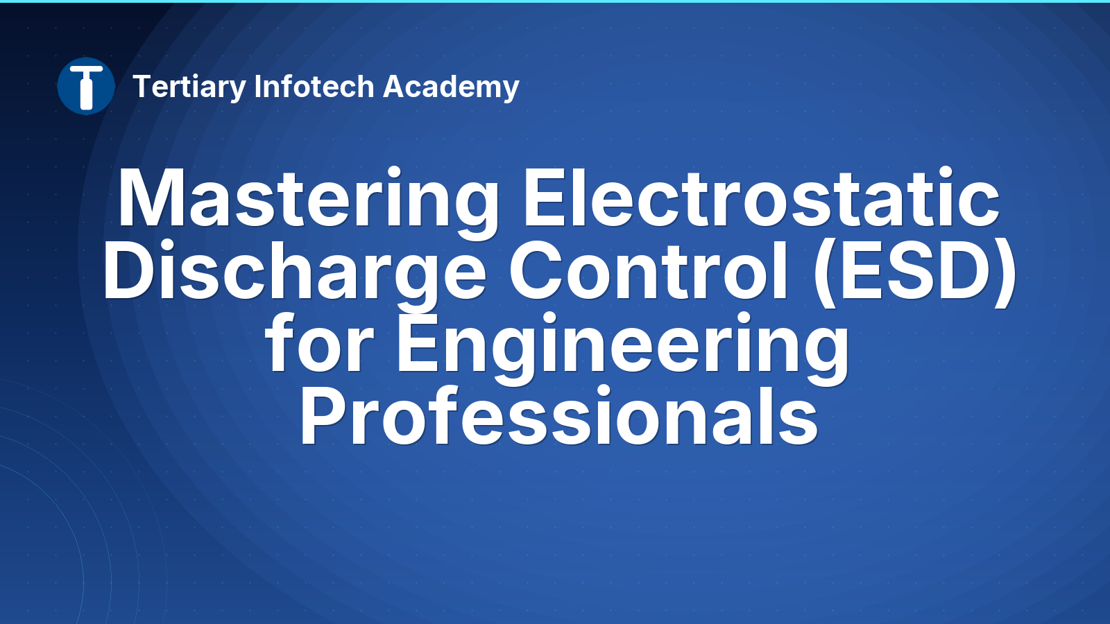 Mastering Electrostatic Discharge Control (ESD) for Engineering Professionals