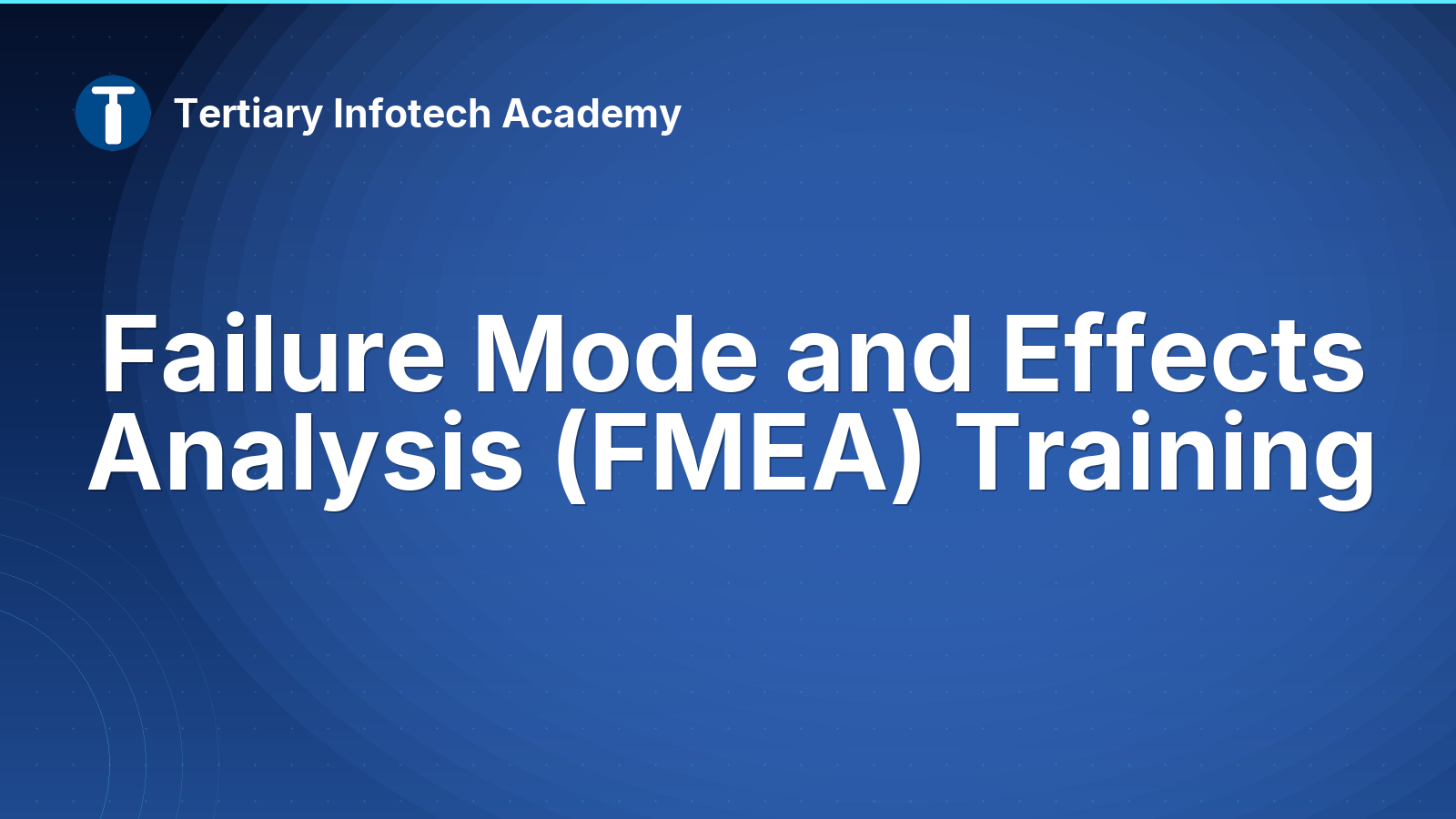 Failure Mode and Effects Analysis (FMEA) Training